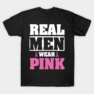 Cancer: Real men wear pink T-Shirt